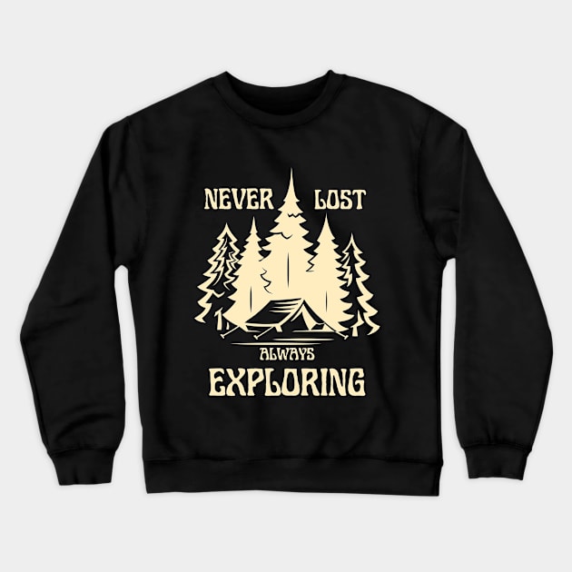 Never Lost Always Exploring Crewneck Sweatshirt by Renata's